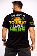 I'm Not a Tourist – I Live Here Tee